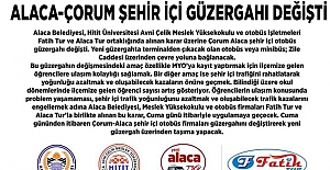 Alaca Corum Arasi Sehir Ici Guzergah Degisti