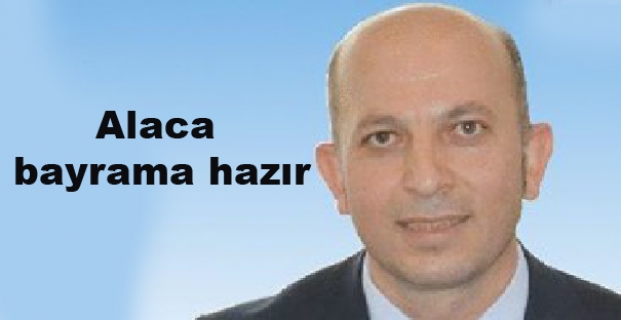 Alaca bayrama hazır