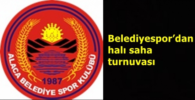 Belediyespor’dan halı saha turnuvası