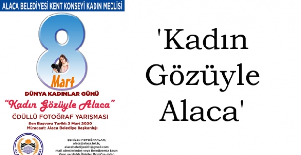 'Kadın Gözüyle Alaca' yarışması