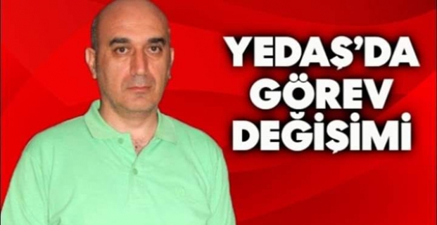 YEDAŞ’ta görev değişimi 