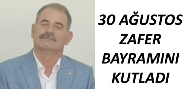 Gençkurt: '30 Ağustos Zafer Bayramımız kutlu olsun'