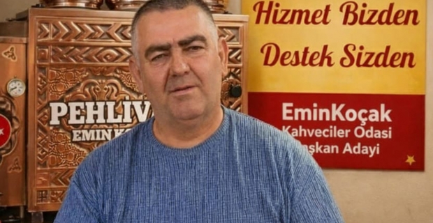 Çorum’un Başpehlivanı Emin Koçak, Kahveciler Odası Başkanlığına aday oldu