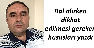 Bal alırken nelere dikkat edilmelidir ?